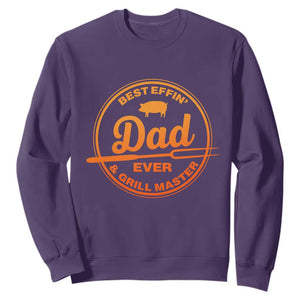 Best Effin Dad Ever And Grill Master Sweatshirt Funny Grilling BBQ Sarcastic