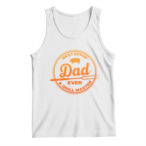 Best Effin Dad Ever And Grill Master Tank Top Funny Grilling BBQ Sarcastic