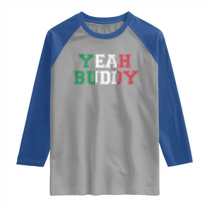 Yeah Buddy Italian Flag Raglan Shirt Vintage Retro TS10 Sport Gray Royal Print Your Wear