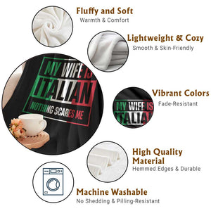 My Wife is Italian Nothing Scares Me Throw Blanket Funny Husband Italia Flag TS10 Print Your Wear