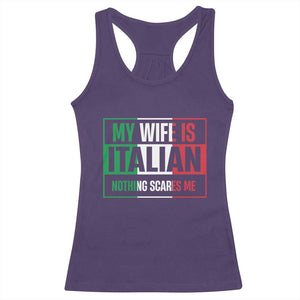My Wife is Italian Nothing Scares Me Racerback Tank Top Funny Husband Italia Flag TS10 Purple Print Your Wear