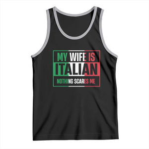 My Wife is Italian Nothing Scares Me Tank Top Funny Husband Italia Flag TS10 Black Athletic Heather Print Your Wear