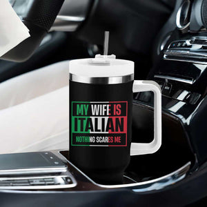 My Wife is Italian Nothing Scares Me Tumbler With Handle Funny Husband Italia Flag TS10 Print Your Wear
