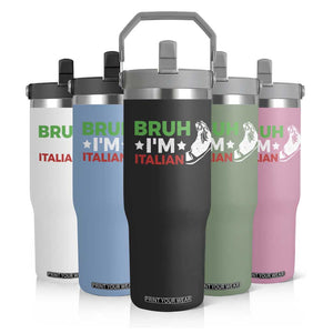 Bruh Im Italian Flip Straw Tumbler Italy Flag Italian Festival Funny Italian TS10 Print Your Wear