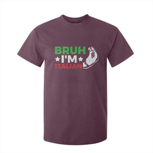 Bruh Im Italian T Shirt For Kid Italy Flag Italian Festival Funny Italian TS10 Maroon Print Your Wear