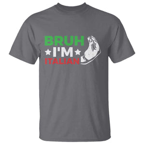 Bruh Im Italian T Shirt Italy Flag Italian Festival Funny Italian TS10 Charcoal Print Your Wear