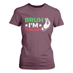 Bruh Im Italian T Shirt For Women Italy Flag Italian Festival Funny Italian TS10 Maroon Print Your Wear