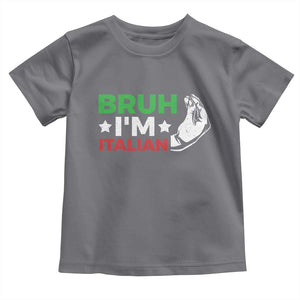 Bruh Im Italian Toddler T Shirt Italy Flag Italian Festival Funny Italian TS10 Charcoal Print Your Wear