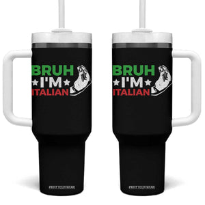 Bruh Im Italian Tumbler With Handle Italy Flag Italian Festival Funny Italian TS10 One Size: 40 oz Black Print Your Wear
