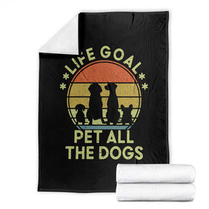 Life Goal Pet All The Dogs Throw Blanket Retro Funny Dog Lover Gift TS10 Black Print Your Wear