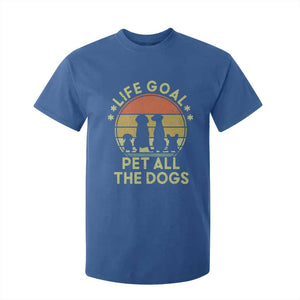 Life Goal Pet All The Dogs T Shirt For Kid Retro Funny Dog Lover Gift TS10 Royal Blue Print Your Wear
