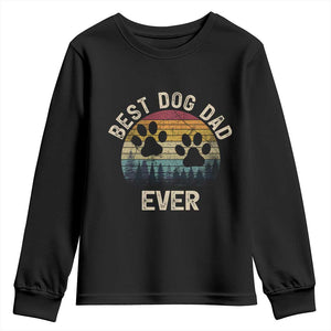 Best Dog Dad Ever Youth Sweatshirt Fathers Day Gift for Dog Lovers TS10 Black Print Your Wear