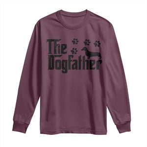 Dachshund Dog Dad Long Sleeve Shirt The Dogfather Fathers Day Gifts For Dog Lovers TS10 Maroon Print Your Wear