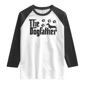 Dachshund Dog Dad Raglan Shirt The Dogfather Fathers Day Gifts For Dog Lovers TS10 White Black Print Your Wear