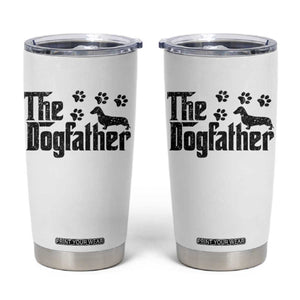 Dachshund Dog Dad Tumbler Cup The Dogfather Fathers Day Gifts For Dog Lovers TS10 White Print Your Wear