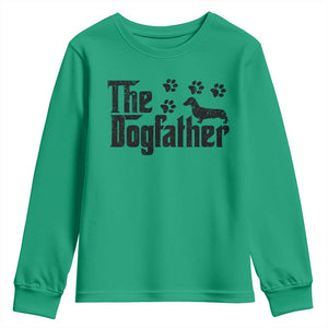 Dachshund Dog Dad Youth Sweatshirt The Dogfather Fathers Day Gifts For Dog Lovers TS10 Irish Green Print Your Wear
