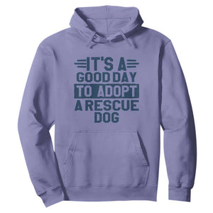 Dog Rescue Hoodie Its A Good Day to Adopt Rescue Dog TS10 Violet Print Your Wear