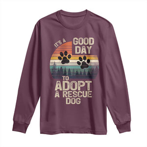 Dog Rescue Long Sleeve Shirt Retro Its A Good Day to Adopt Rescue Dog TS10 Maroon Print Your Wear