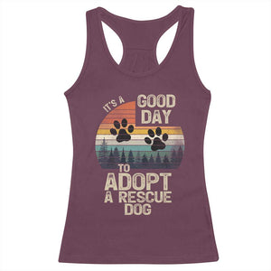 Dog Rescue Racerback Tank Top Retro Its A Good Day to Adopt Rescue Dog TS10 Maroon Print Your Wear