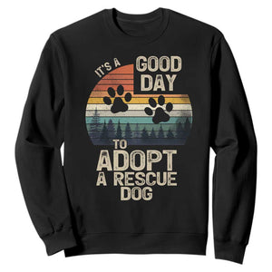 Dog Rescue Sweatshirt Retro Its A Good Day to Adopt Rescue Dog TS10 Black Print Your Wear