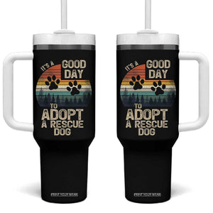 Dog Rescue Tumbler With Handle Retro Its A Good Day to Adopt Rescue Dog TS10 One Size: 40 oz Black Print Your Wear