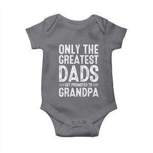 Greatest Dads Get Promoted To Grandpa Baby Onesie