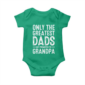 Greatest Dads Get Promoted To Grandpa Baby Onesie