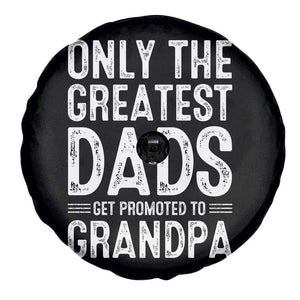 Greatest Dads Get Promoted To Grandpa Spare Tire Cover