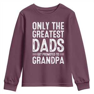 Greatest Dads Get Promoted To Grandpa Youth Sweatshirt