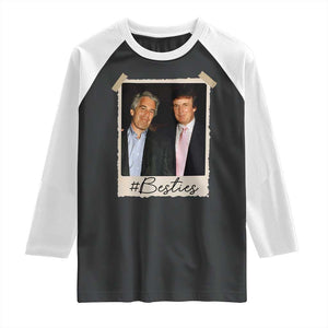 Trump Epstein Besties Raglan Shirt Funny FDT Vintage Photo BFF Best Friends Forever TS10 Black White Print Your Wear