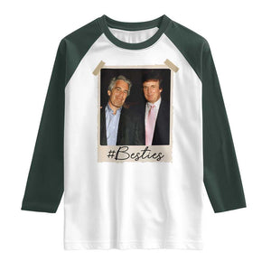 Trump Epstein Besties Raglan Shirt Funny FDT Vintage Photo BFF Best Friends Forever TS10 White Dark Forest Green Print Your Wear