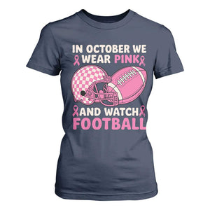 In October We Wear Pink Football Breast Cancer Awareness T Shirt For Women Pink Ribbon Checkered Game Day TS10 Navy Print Your Wear