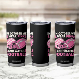 In October We Wear Pink Football Breast Cancer Awareness Tumbler Cup Pink Ribbon Checkered Game Day TS10 Print Your Wear