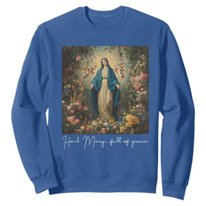 Marian Catholic Sweatshirt Hail Mary Full Of Grace Blessed Virgin Mary Floral TS10 Royal Blue Print Your Wear
