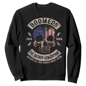 Boomers Generation Sweatshirt Before All You Sissie Were Born Skull USA Flag TS10 Black Print Your Wear