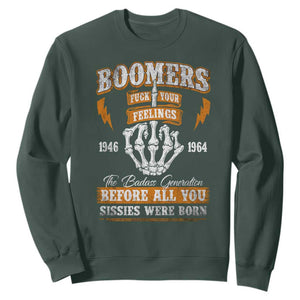 Vintage Boomers Generation Sweatshirt Before All You Sissie Were Born Skeleton Hand TS10 Dark Forest Green Print Your Wear