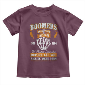 Vintage Boomers Generation Toddler T Shirt Before All You Sissie Were Born Skeleton Hand TS10 Maroon Print Your Wear