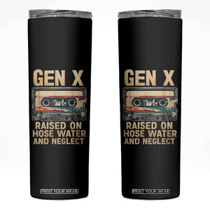 Gen X Skinny Tumbler Vintage Cassette Tape Raised On Hose Water And Neglect Nostalgia TS10 Black Print Your Wear