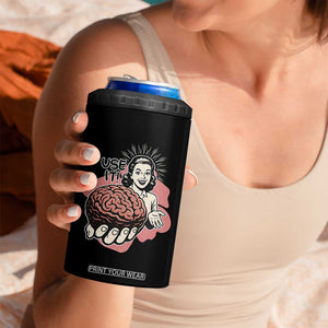 Sarcastic Vintage 4 in 1 Can Cooler Tumbler Funny Retro 50s Use Your Brain Aesthetic TS10 Print Your Wear