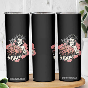 Sarcastic Vintage Skinny Tumbler Funny Retro 50s Use Your Brain Aesthetic TS10 Print Your Wear