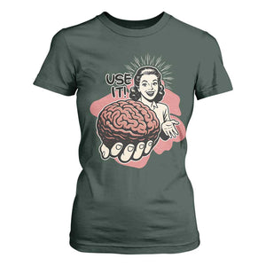 Sarcastic Vintage T Shirt For Women Funny Retro 50s Use Your Brain Aesthetic TS10 Dark Forest Green Print Your Wear