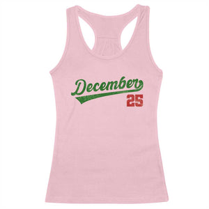 Retro Christmas December 25 Racerback Tank Top Retro Vintage Script Holiday Trip TS10 Light Pink Print Your Wear