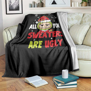 Funny Christmas Throw Blanket All Your Sweaters Are Ugly Kawaii Grinchy Bubu TS10 Print Your Wear