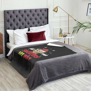Funny Christmas Throw Blanket All Your Sweaters Are Ugly Kawaii Grinchy Bubu TS10 Print Your Wear