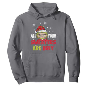 Funny Christmas Hoodie All Your Sweaters Are Ugly Kawaii Grinchy Bubu TS10 Charcoal Print Your Wear