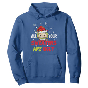 Funny Christmas Hoodie All Your Sweaters Are Ugly Kawaii Grinchy Bubu TS10 Royal Blue Print Your Wear