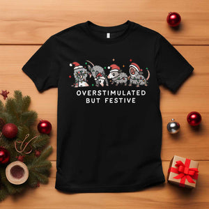 Overstimulated But Festive Possum Christmas T Shirt Funny Opossum Xmas Meme TS10 Black Print Your Wear