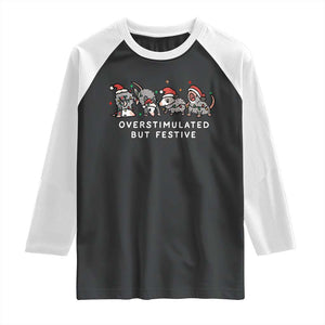 Overstimulated But Festive Possum Christmas Raglan Shirt Funny Opossum Xmas Meme TS10 Black White Print Your Wear