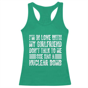 I'm In Love With My Girlfriend Racerback Tank Top Don't Talk to Me TS10 Irish Green Print Your Wear