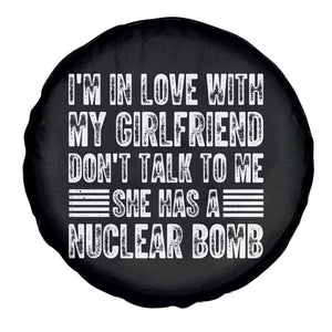 I'm In Love With My Girlfriend Spare Tire Cover Don't Talk to Me TS10 Print Your Wear